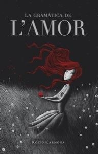 GRAMÀTICA DE L'AMOR (GALERA JOVE) | 9788424647933 | CARMONA, ROCÍO | Llibreria La Gralla | Librería online de Granollers
