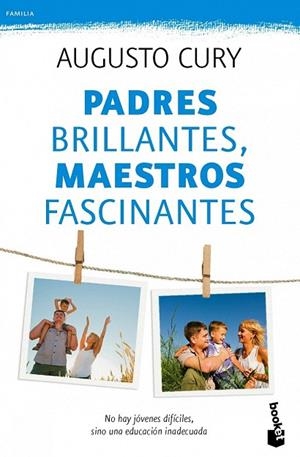 PADRES BRILLANTES, MAESTROS FASCINANTES (BOOKET FAMILIA) | 9788408115496 | CURY, AUGUSTO | Llibreria La Gralla | Librería online de Granollers