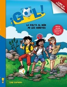 GOL. LA VOLTA AL MÓN DE LES CEBETES | 9788424648787 | GARLANDO, LUIGI | Llibreria La Gralla | Librería online de Granollers