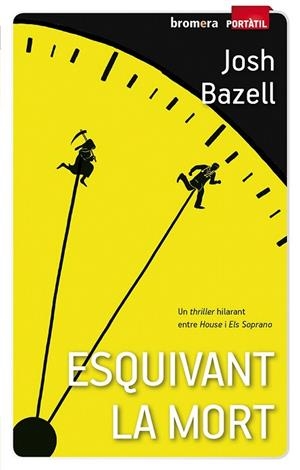 ESQUIVANT LA MORT (PORTÀTIL,41) | 9788490261002 | BAZELL, JOSH | Llibreria La Gralla | Llibreria online de Granollers
