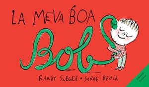 MEVA BOA, LA | 9788426139924 | SIEGEL, RANDY / BLOCK, SERGE | Llibreria La Gralla | Llibreria online de Granollers