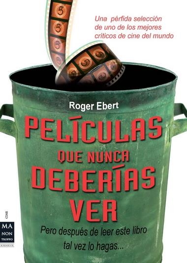 PELÍCULAS QUE NUNCA DEBERÍAS VER | 9788415256205 | EBERT, ROGER | Llibreria La Gralla | Librería online de Granollers