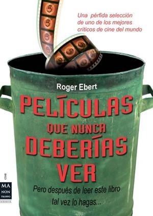 PELÍCULAS QUE NUNCA DEBERÍAS VER | 9788415256205 | EBERT, ROGER | Llibreria La Gralla | Llibreria online de Granollers