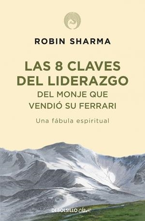 8 CLAVES DEL LIDERAZGO DEL MONJE QUE VENDIÓ SU FERRARI, LAS (DB CLAVE) | 9788499086156 | SHARMA, ROBIN S. | Llibreria La Gralla | Llibreria online de Granollers