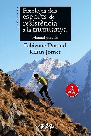 FISIOLOGÍA DE LOS DEPORTES DE RESISTENCIA EN LA MONTAÑA | 9788415088820 | DURAND, FABIENNE / JORNET, KILIAN | Llibreria La Gralla | Llibreria online de Granollers