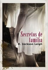 SECRETOS DE FAMILIA | 9788415899099 | LEIGH, D. JACKSON | Llibreria La Gralla | Librería online de Granollers