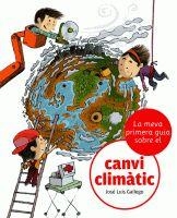 MEVA PRIMERA GUIA SOBRE EL CANVI CLIMATIC, LA | 9788424628864 | GALLEGO, JOSE LUIS | Llibreria La Gralla | Librería online de Granollers