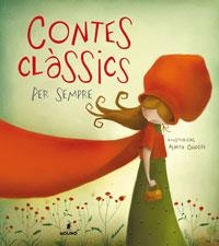 CONTES CLASSICS PER SEMPRE | 9788498672763 | CHICOTE, MARTA | Llibreria La Gralla | Librería online de Granollers