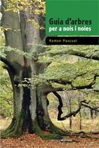 GUIA D'ARBRES PER A NOIS I NOIES | 9788497915557 | PASCUAL, RAMON | Llibreria La Gralla | Librería online de Granollers