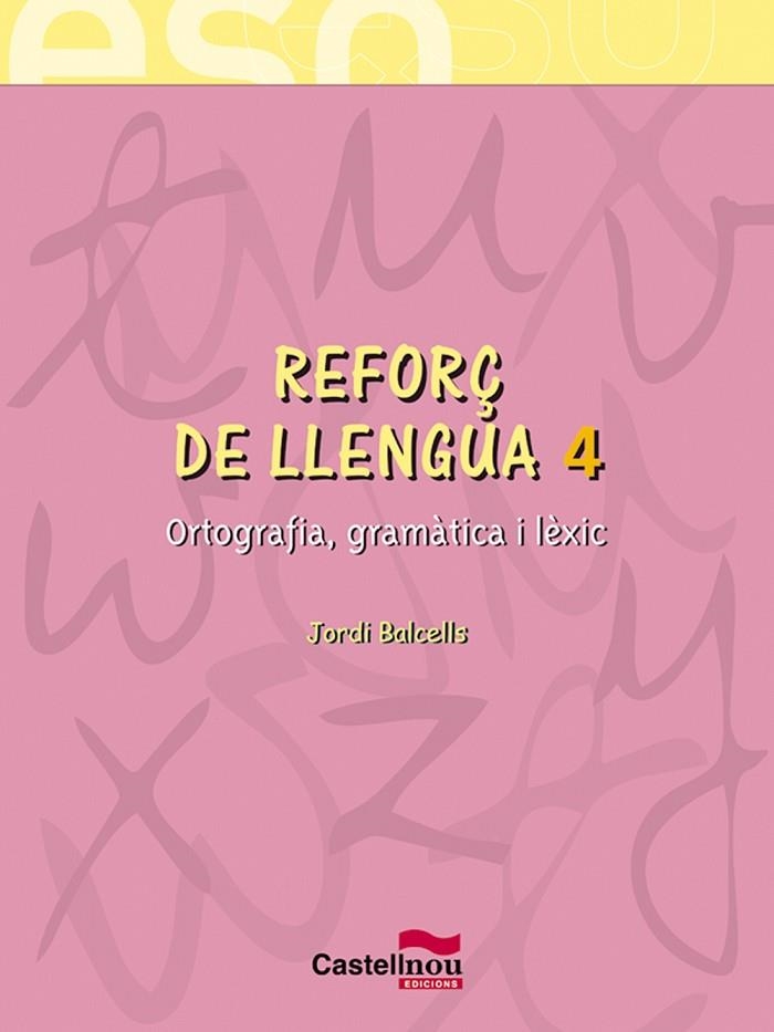 REFORÇ DE LLENGUA 4T ESO | 9788482878577 | BALCELLS DOMÈNECH, JORDI | Llibreria La Gralla | Librería online de Granollers