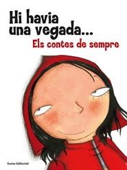 HI HAVIA UNA VEGADA... ELS CONTES DE SEMPRE | 9788497664455 | Llibreria La Gralla | Librería online de Granollers