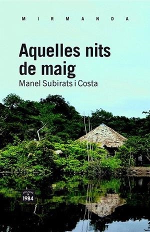 AQUELLES NITS DE MAIG | 9788492440832 | SUBIRATS I COSTA, MANEL | Llibreria La Gralla | Llibreria online de Granollers