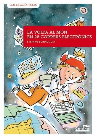 VOLTA AL MÓN EN 28 CORREUS ELECTRÒNICS (PÍCNIC,3) | 9788489625747 | BORDIGLIONI, STEFANO | Llibreria La Gralla | Librería online de Granollers