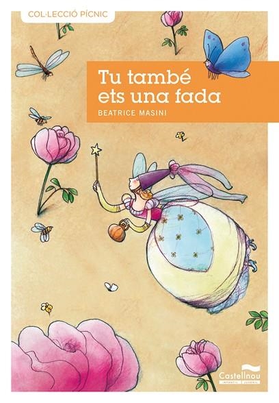 TU TAMBÉ ETS UNA FADA (PÍCNIC,12) | 9788489625983 | MASINI, BEATRICE | Llibreria La Gralla | Librería online de Granollers