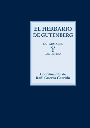 HERBARIO DE GUTENBERG, EL | 9788415832577 | GUERRA GARRIDO, RAÚL/PUERTO SARMIENTO, JAVIER/ESTEVA DE SAGRERA, JUAN | Llibreria La Gralla | Librería online de Granollers