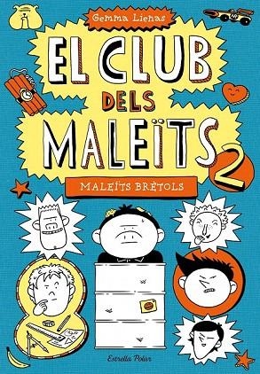MALEÏTS BRÈTOLS (EL CLUB DELS MALEÏTS, 2) | 9788415790266 | LIENAS, GEMMA | Llibreria La Gralla | Librería online de Granollers