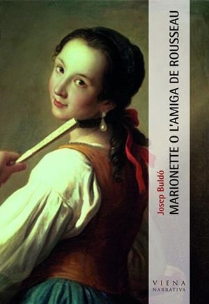 MARIONETTE O L'AMIGA DE ROUSSEAU | 9788483306963 | BULDÓ, JOSEP | Llibreria La Gralla | Librería online de Granollers