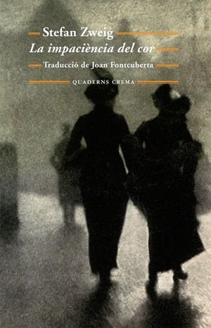 IMPACIÈNCIA DEL COR, LA | 9788477274858 | ZWEIG, STEFAN | Llibreria La Gralla | Librería online de Granollers