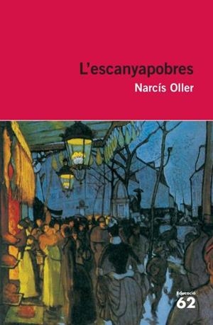 ESCANYAPOBRES, L' (EDUCACIO 62) (EDICIO 2009) | 9788492672455 | OLLER, NARCIS | Llibreria La Gralla | Llibreria online de Granollers