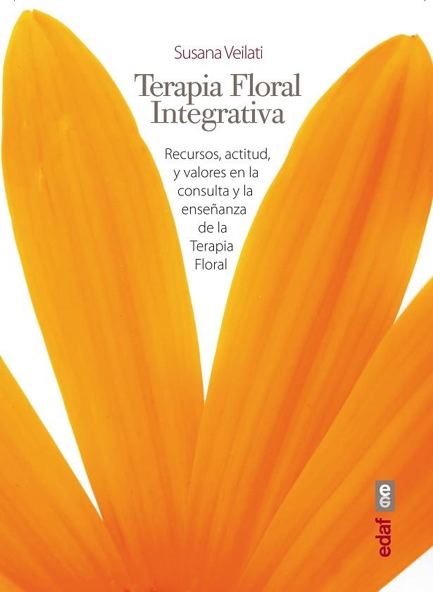 TERAPIA FLORAL INTEGRATIVA | 9788441431683 | VEILATI, SUSANA | Llibreria La Gralla | Librería online de Granollers