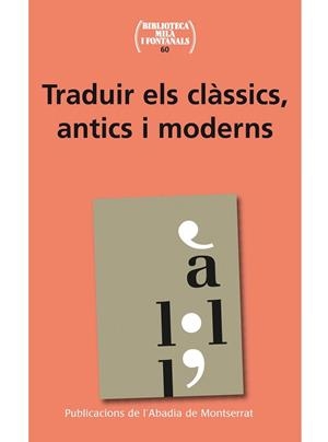 TRADUIR EL CLÀSSICS ANTICS I MODERNS | 9788498835786 | VARIOS AUTORES | Llibreria La Gralla | Librería online de Granollers