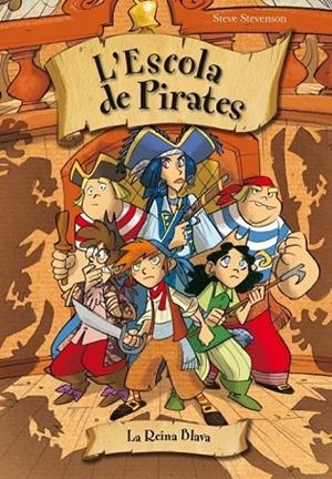  ESCOLA DE PIRATES 9. LA REINA BLAVA | 9788415235538 | STEVENSON, STEVE | Llibreria La Gralla | Llibreria online de Granollers