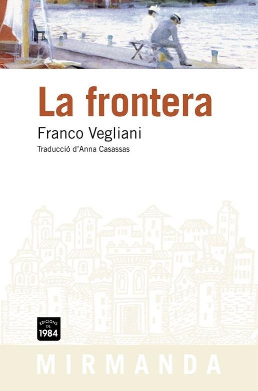 FRONTERA, LA | 9788492440733 | VEGLIANI, FRANCO | Llibreria La Gralla | Llibreria online de Granollers