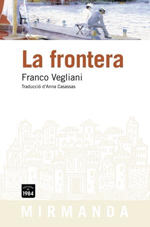 FRONTERA, LA | 9788492440733 | VEGLIANI, FRANCO | Llibreria La Gralla | Librería online de Granollers