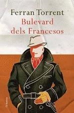 BULEVARD DELS FRANCESOS | 9788466411257 | TORRENT, FERRAN | Llibreria La Gralla | Librería online de Granollers