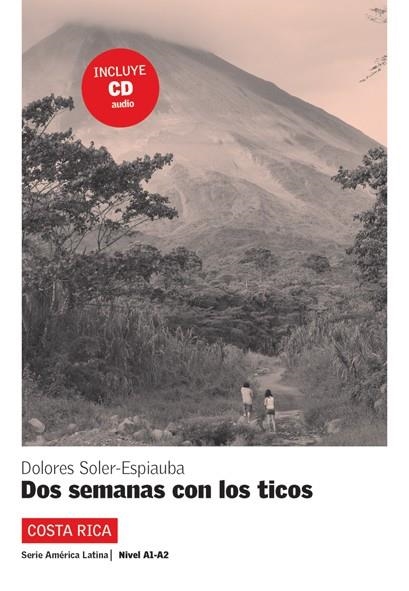 DOS SEMANAS CON LOS TICOS + CD (LECTURA GRADUADA) | 9788484434733 | SOLER-ESPIAUBA, DOLORES | Llibreria La Gralla | Librería online de Granollers