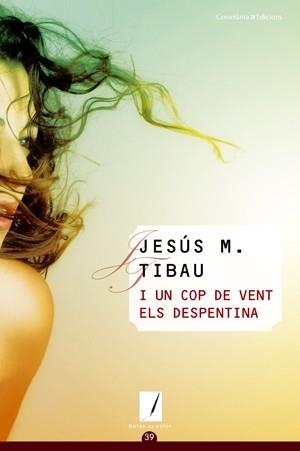 I UN COP DE VENT ELS DEPENTINA | 9788497918619 | TIBAU, JESUS MARIA | Llibreria La Gralla | Llibreria online de Granollers