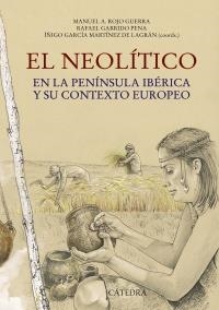 NEOLÍTICO, EL | 9788437630465 | ROJO GUERRA, MANUEL/GARRIDO PENA, RAFAEL/GARCÍA MARTÍNEZ DE LAGRÁN, ÍÑIGO | Llibreria La Gralla | Llibreria online de Granollers