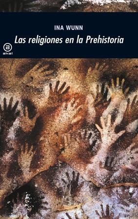 RELIGIONES EN LA PREHISTORIA, LAS | 9788446027683 | WUNN, INA | Llibreria La Gralla | Llibreria online de Granollers