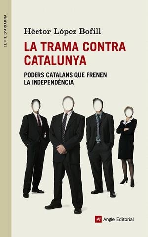 TRAMA CONTRA CATALUNYA, LA | 9788415695271 | LÓPEZ BOFILL, HECTOR | Llibreria La Gralla | Librería online de Granollers