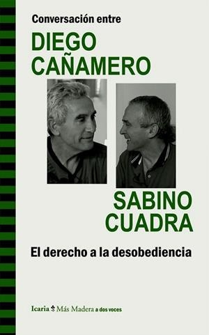 DERECHO A LA DESOBEDIENCIA, EL | 9788498885293 | CAÑAMERO VALLE, DIEGO / CUADRA LASARTE, SABINO | Llibreria La Gralla | Librería online de Granollers