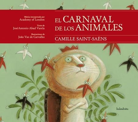 CARNAVAL DE LOS ANIMALES, EL | 9788484648222 | ABAD VARELA, JOSÉ ANTONIO/VAZ DE CARVALHO, JOAO | Llibreria La Gralla | Llibreria online de Granollers