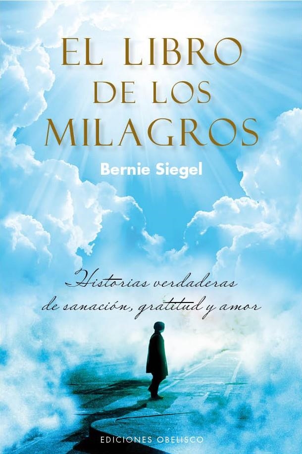 LIBRO DE LOS MILAGROS, EL | 9788497779647 | SIEGEL, BERNIE | Llibreria La Gralla | Llibreria online de Granollers