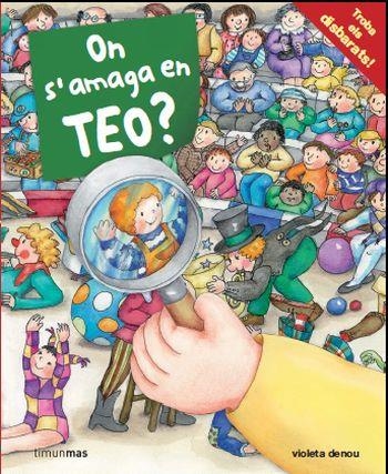 ON S'AMAGA EN TEO | 9788499323862 | DENOU, VIOLETA | Llibreria La Gralla | Librería online de Granollers