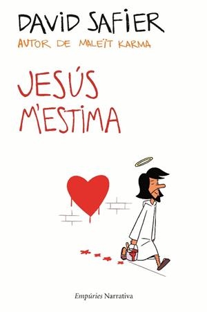 JESUS M'ESTIMA (NARRATIVA EMPURIES) | 9788497876704 | SAFIER, DAVID | Llibreria La Gralla | Librería online de Granollers