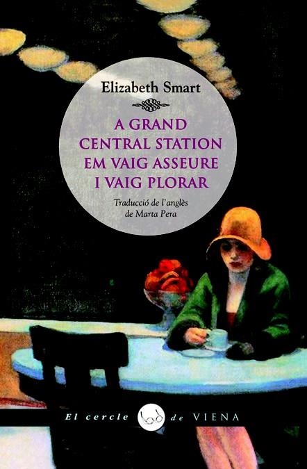 A GRAND CENTRAL STATION EM VAIG ASSEURE I VAIG PLORAR | 9788483306666 | SMART, ELIZABETH | Llibreria La Gralla | Llibreria online de Granollers