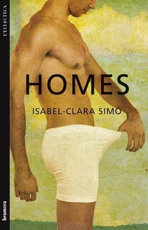 HOMES (ECLECTICA 177) | 9788498246391 | SIMÓ, ISABEL CLARA | Llibreria La Gralla | Librería online de Granollers