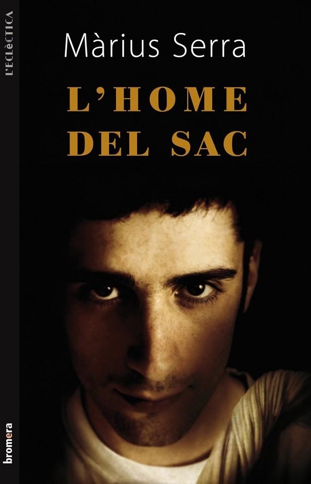 HOME DEL SAC, L' (L'ECLÈCTICA) | 9788498247923 | SERRA, MARIUS | Llibreria La Gralla | Llibreria online de Granollers