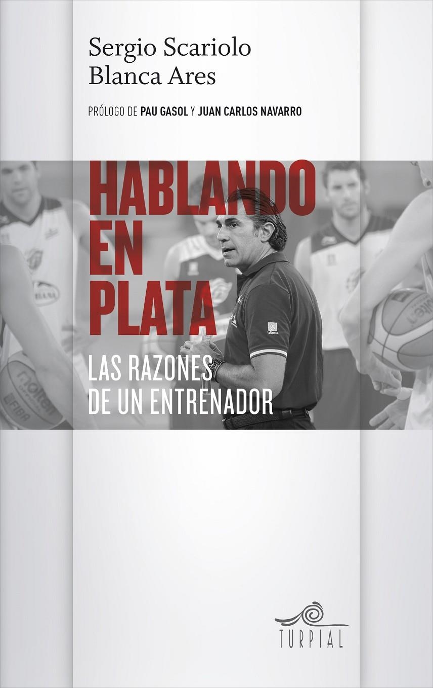 HABLANDO EN PLATA.LAS RAZONES DE UN ENTRENADOR (MIRADOR) | 9788495157454 | SCARIOLO, SERGIO / ARES, BLANCA | Llibreria La Gralla | Llibreria online de Granollers