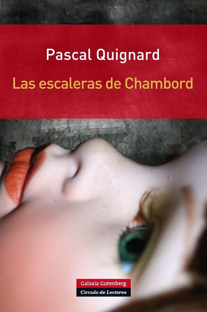 ESCALERAS DE CHAMBORD, LAS | 9788415472865 | QUICNARD, PASCAL | Llibreria La Gralla | Librería online de Granollers