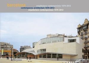 BARCELONA. ARQUITECTURA CONTEMPORÁNEA 1979-2012 | 9788434313071 | MIRALLES, ROGER; SIERRA, PAU | Llibreria La Gralla | Librería online de Granollers