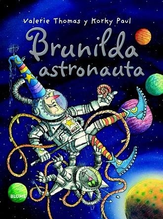 BRUNILDA ASTRONAUTA | 9788498016796 | THOMAS, VALERIE; PAUL, KORKY | Llibreria La Gralla | Llibreria online de Granollers