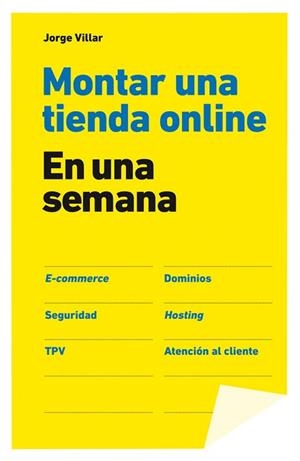 MONTAR UNA TIENDA ONLINE EN UNA SEMANA | 9788498752731 | VILLAR, JORGE | Llibreria La Gralla | Librería online de Granollers