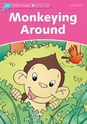 MONKEYING AROUND DOLPHIN READERS LEVEL STARTER | 9780194400527 | Llibreria La Gralla | Llibreria online de Granollers