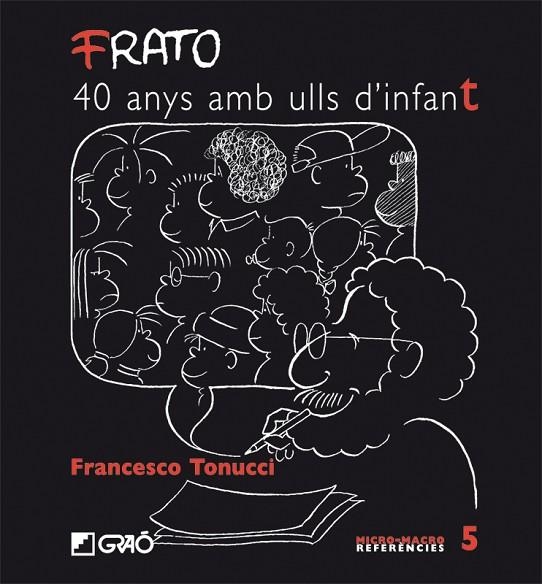 FRATO.40 ANYS AMB ULLS D'INFANT | 9788478275120 | TONUCCI, FRANCESCO | Llibreria La Gralla | Llibreria online de Granollers