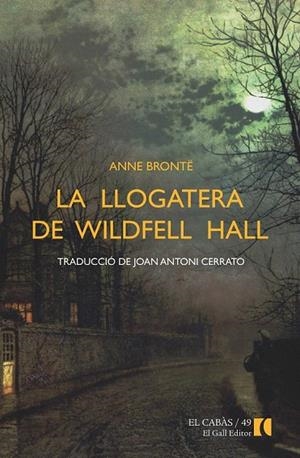 LLOGATERA DE WILDFELL HALL, LA | 9788492574964 | BRONTË, ANNE | Llibreria La Gralla | Librería online de Granollers